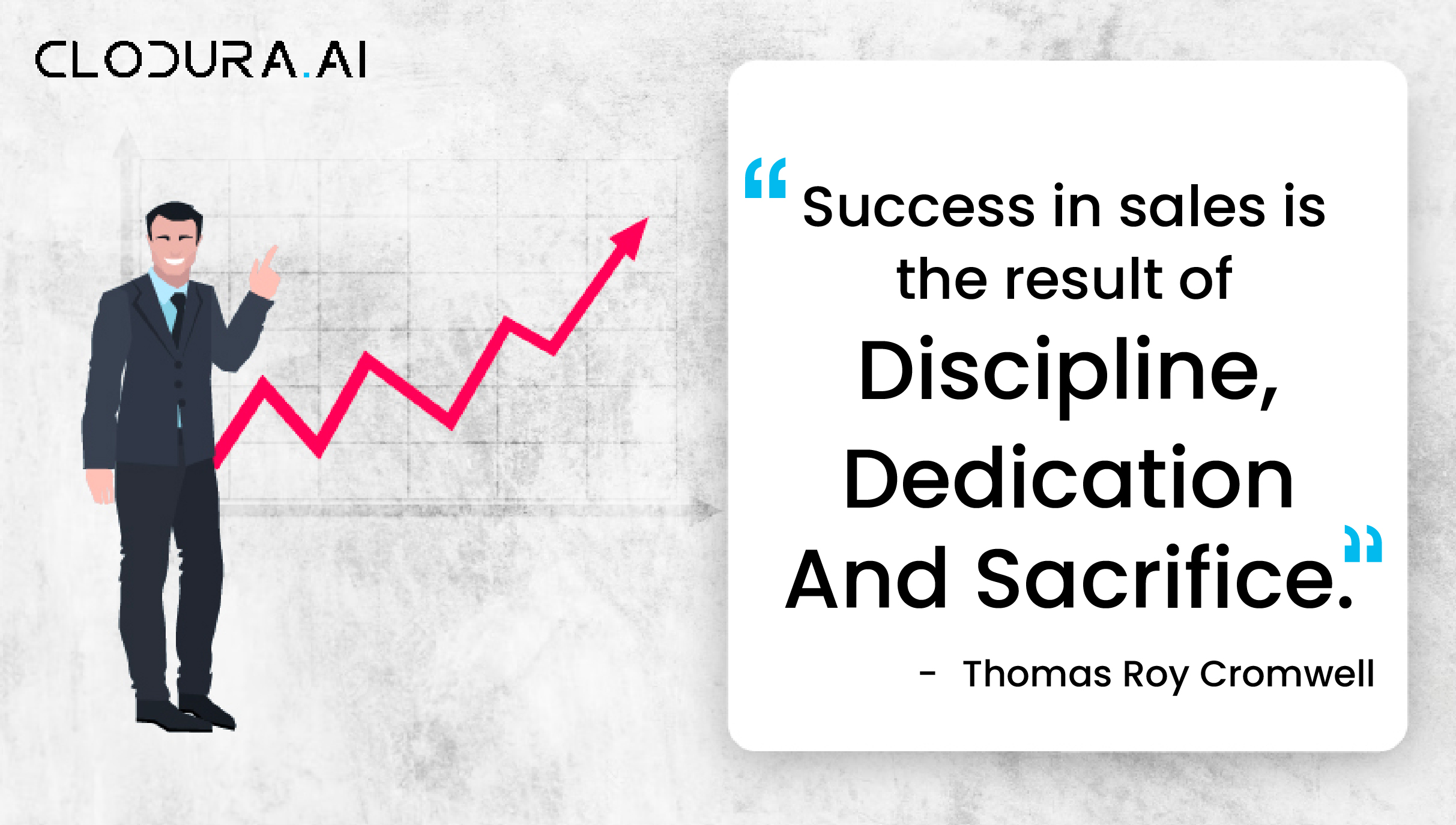 Success in sales is the result of discipline, dedication and sacrifice